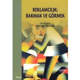 REKLAMCILIK: BAKMAK VE GÖRMEK - KOLLEKTIF