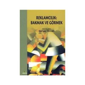 REKLAMCILIK: BAKMAK VE GÖRMEK - KOLLEKTIF