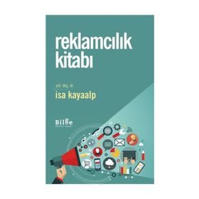 Reklamcılık Kitabı - İsa Kayaalp