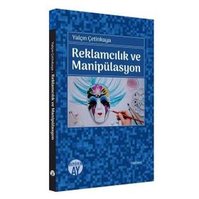 Reklamcılık ve Manipülasyon - Büyüyen Ay Yayınları