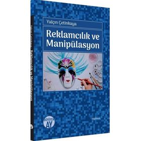 Reklamcılık ve Manipülasyon - Büyüyen Ay Yayınları