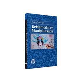 Reklamcılık ve Manipülasyon - Büyüyen Ay Yayınları