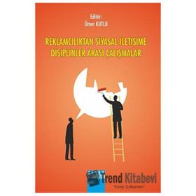 Reklamcılıktan Siyasal İletişime Disiplinler Arası Çalışması - Detay Yayıncılık