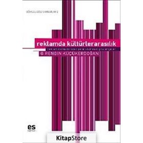 REKLAMDA KÜLTÜRLERARASILIK - RENGIN KÜÇÜKERDOĞAN