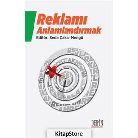Reklamı Anlamlandırmak - Seda Çakar Mengü