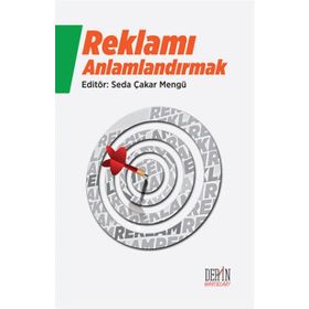 Reklamı Anlamlandırmak - Seda Çakar Mengü