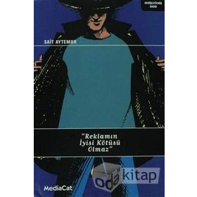 REKLAMIN İYİSİ KÖTÜSÜ OLMAZ - SAIT AYTEMUR