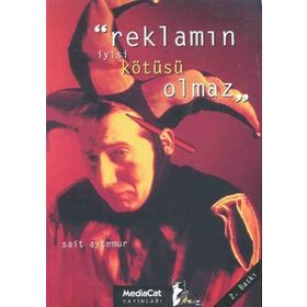 REKLAMIN İYİSİ KÖTÜSÜ OLMAZ - SAIT AYTEMUR