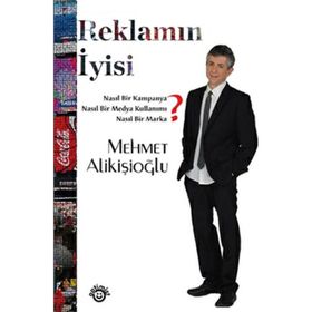 Reklamın İyisi - yard mehmet alikisioglu