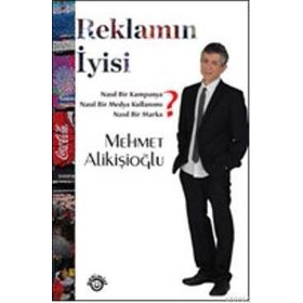 Reklamın İyisi - yard mehmet alikisioglu