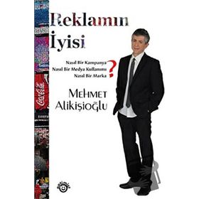 Reklamın İyisi - yard mehmet alikisioglu