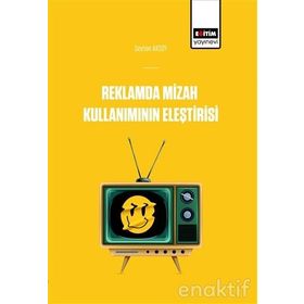 Reklamlarda Mizah Kullanımının Eleştirisi - Seyhan Akso