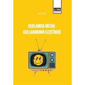 Reklamlarda Mizah Kullanımının Eleştirisi - Seyhan Akso