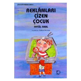 REKLAMLARI ÇİZEN ÇOCUK - AYTÜL AKAL