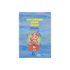 REKLAMLARI ÇİZEN ÇOCUK - AYTÜL AKAL