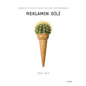 Reklamların Dili - Uğur Batı
