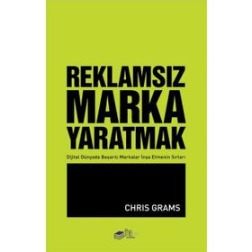 Reklamsız Marka Yaratmak - Chris Grams