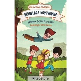 Rekorlara Koşuyorum - Alişin Kent Günlükleri 3 - Şebnem Güler Karacan