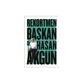 Rekortmen Başkan Dr. Hasan Akgün