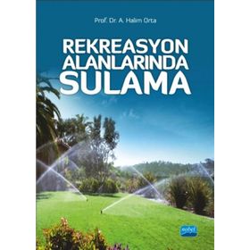 Rekreasyon Alanlarında Sulama - A. Halim Orta
