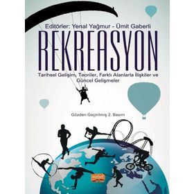 Rekreasyon Tarihsel Gelişim Teoriler Farklı Alanlarla İlişkiler ve Güncel Gelişmeler Nobel Bilimsel Eserler