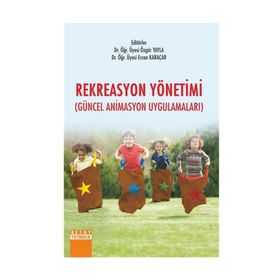 Rekreasyon Yönetimi - Güncel Animasyon Uygulamaları - Özgür Yayla , Ercan Karaçar