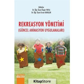 Rekreasyon Yönetimi - Güncel Animasyon Uygulamaları - Özgür Yayla , Ercan Karaçar