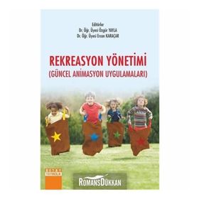 Rekreasyon Yönetimi - Güncel Animasyon Uygulamaları - Özgür Yayla , Ercan Karaçar