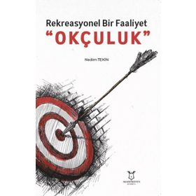 Rekreasyonel Bir Faaliyet Okçuluk Akademisyen Kitabevi