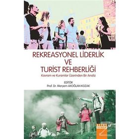 Rekreasyonel Liderlik ve Turist Rehberliği - Kolektif