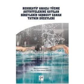 Rekreatif Amaçlı Yüzme Aktivitelerine Katılan Bireylerin Serbest Zaman Tatmin Düzeyleri - Hüseyin Numanoğlu Abdurrahman Kırtepe