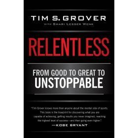 Relentless From Good to Great to Unstoppable