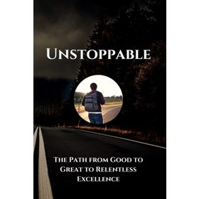 Relentless From Good to Great to Unstoppable