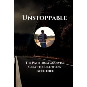 Relentless From Good to Great to Unstoppable