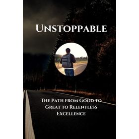 Relentless From Good to Great to Unstoppable
