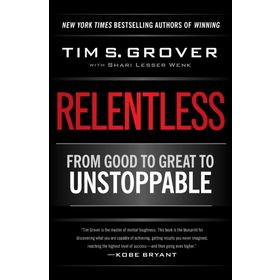 Relentless From Good to Great to Unstoppable