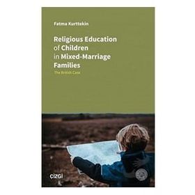 Religious Education of Children in Mixed Marriage Families - Fatma Kurttekin