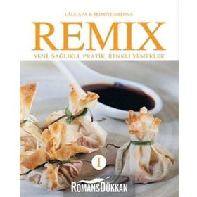 REMIX 1 YENI SAĞLIKLI PRATIK RENKLI YEMEKLER - LALE APA, BEDRIYE MEDINA
