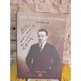 REMZI OĞUZ ARIK`IN FIKIR DÜNYASI - ZIYA BAKIRCIOĞLU