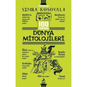 Ren Kitap 100 Soruda Dünya Mitolojileri Semra Kosovalı