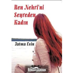Ren Nehrini Seyreden Kadın - Fatma Esin