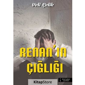 Renan’ın Çığlığı - Veli Çelik