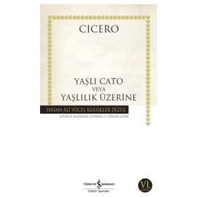 Renas Store - Yaşlı Cato Veya Yaşlılık Üzerine - Hasan Ali Yücel Klasikleri