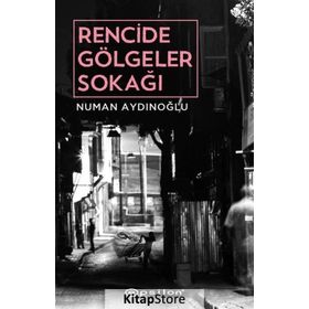 Rencide Gölgeler Sokağı-Numan Aydınoğlu