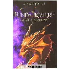 Renda İkizleri Üç Krallık Akademisi Birinci Kitap - Siyah Lotus