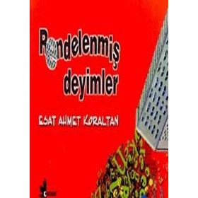RENDELENMİŞ DEYIMLER - ESAT AHMET KORALTAN