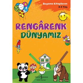 Rengarenk Dünyamız - İş Bankası Kültür Yayınları