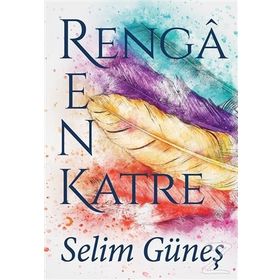 Rengarenk Katre - Selim Güneş