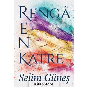 Rengarenk Katre - Selim Güneş