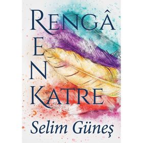 Rengarenk Katre - Selim Güneş